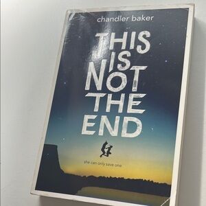 This Is Not The End Book by Chandler Baker